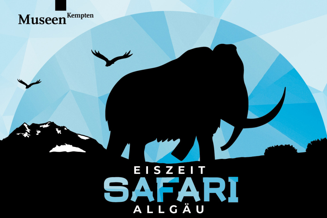 Ausstellungsplakat: Silhouette eines Mammuts vor Bergen, Text: Eiszeit Safari Allgäu